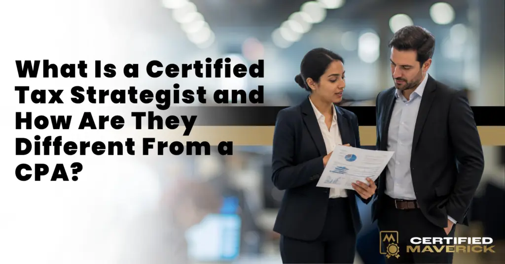 What Is a Certified Tax Strategist and How Are They Different From a CPA?