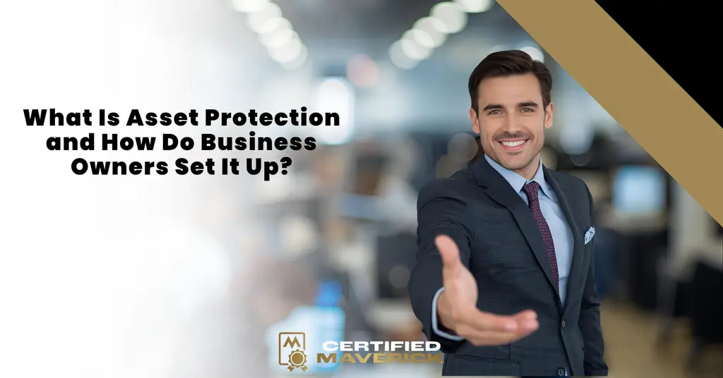What Is Asset Protection and How Do Business Owners Set It Up?