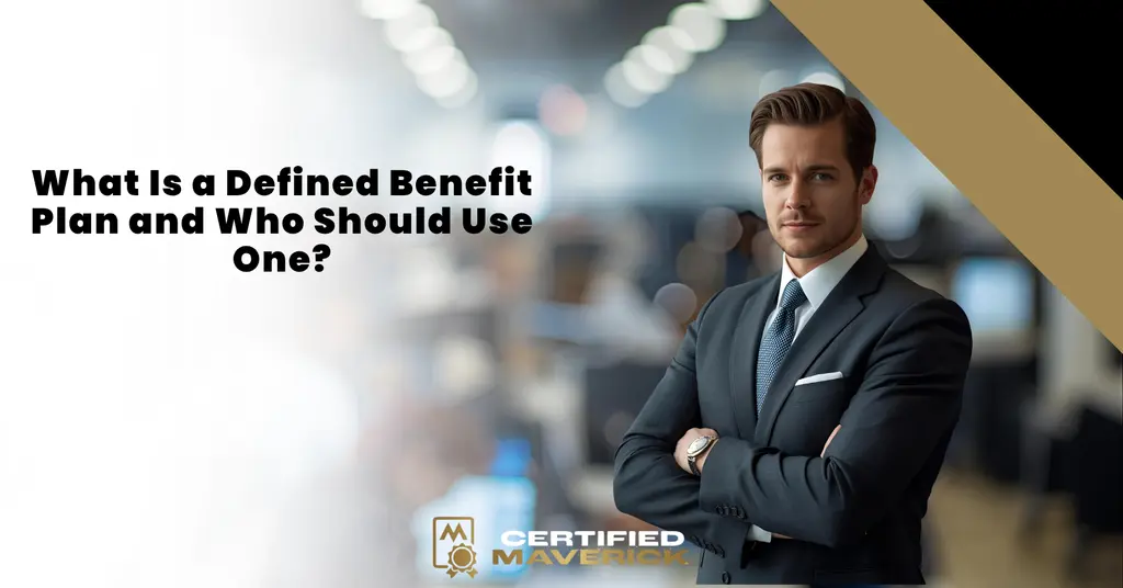 Defined Benefit Plan and Who Should Use One?