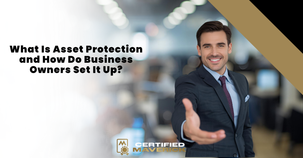 What Is Asset Protection and How Do Business Owners Set It Up?